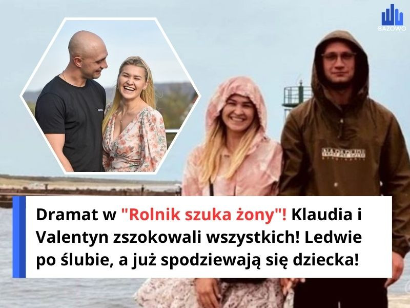 Dramat w "Rolnik szuka żony"! Klaudia i Valentyn zszokowali wszystkich! Ledwie po ślubie, a już spodziewają się dziecka!